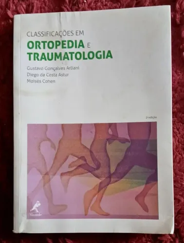 Classificações em Ortopedia e Traumatologia - 2ª Edição
