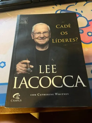 Livro Cadê Os Lideres? - Lee Iacoca - Catharine Whitney Usado