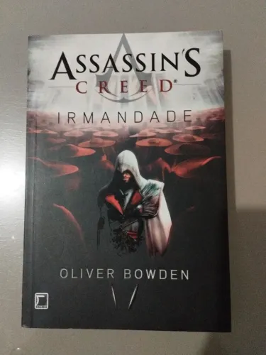 Assassin's Creed: Irmandade - Oliver Bowden