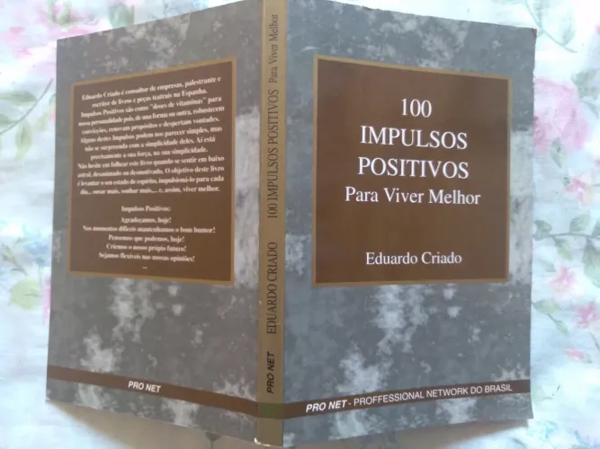 100 Impulsos Positivos Para Viver Melhor - Eduardo Criado