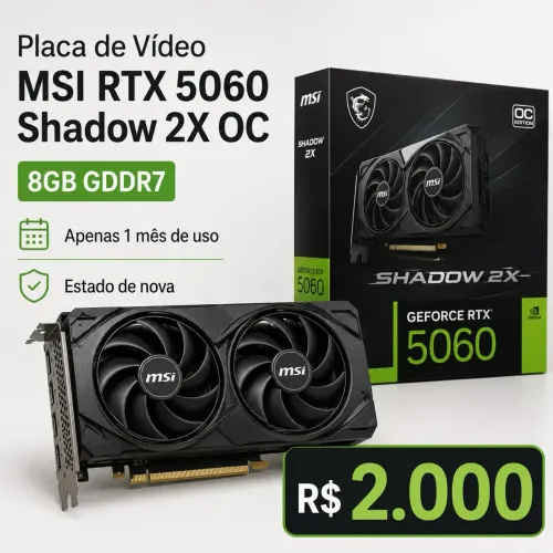 Vendo placa de vídeo MSI GeForce RTX 5060 Shadow 2X OC, com apenas 1 mês de uso