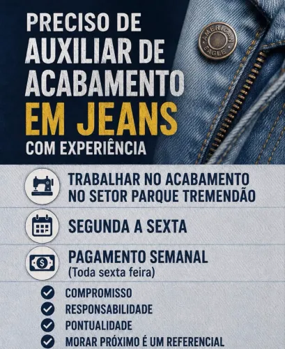 Preciso auxiliar para acabamento em jeans
