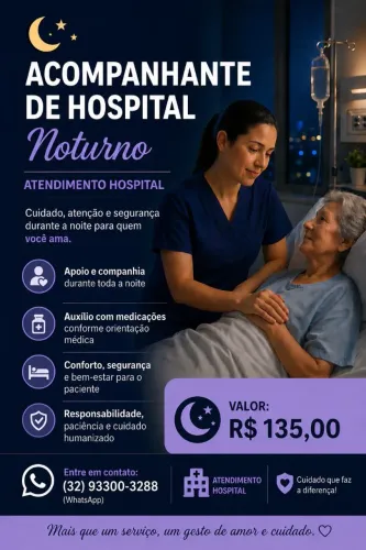 Eu trabalho de acompanhante de hospital período-Noturno