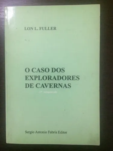 O caso dos exploradores de cavernas, de Lon L. Fuller
