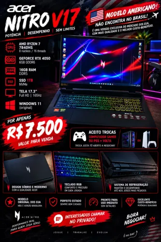 VENDO OU TROCO POR PC GAMER ? ACER NITRO V17 GAMER ? RTX 4050 + RYZEN 7 ?