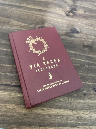 A via Sacra ilustrada com meditações por Santo Afonso Maria de ligorio centro dom bosco