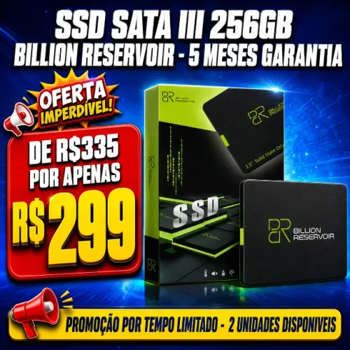 SSD SATA III BILLION RESERVOIR 256GB - NÃO FAZ MENOR PREÇO
