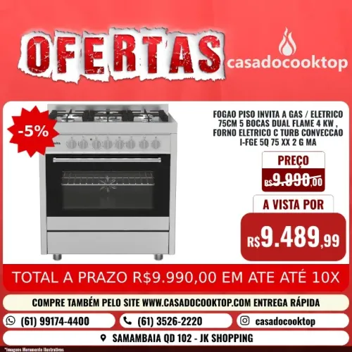 FOGAO PISO INVITA A GAS/ELETRICO 75CM 5 BOCAS DUAL FLAME 4KW, FORNO ELETRICO C/ TURB CONVE
