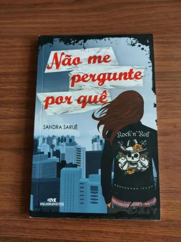 Livro: Não me pergunte por quê.