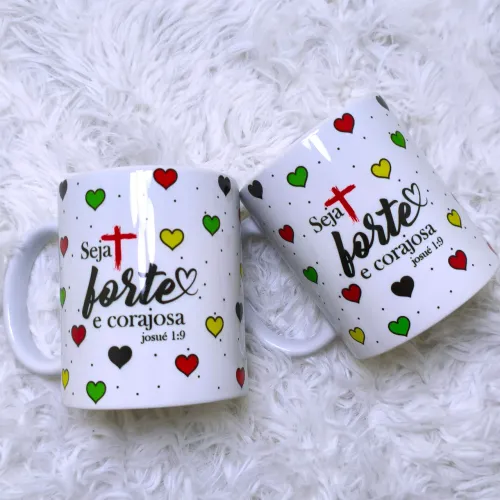 Caneca com Mensagem - Seja Forte e Corajoso (Josué 1:9)