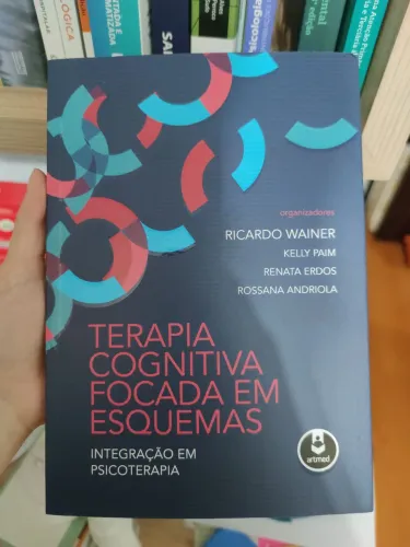 Teria Cognitiva Focada em Esquemas - integração em psicoterapia