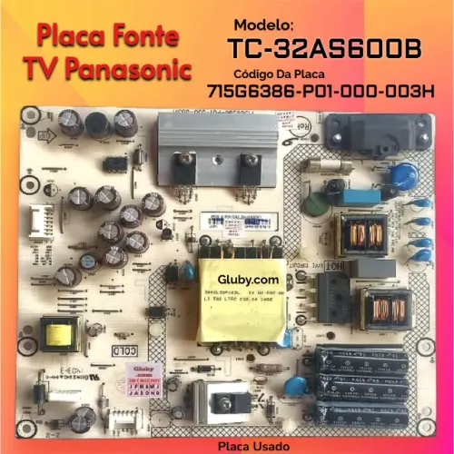PLACA FONTE TV PANASONIC MODELO: TC-32AS600B CÓDIGO: 715G6386-P01-000-003H