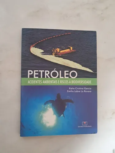 Livro: Petróleo, acidentes ambientais e riscos a biodiversidade.