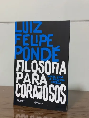 Livro Filosofia para corajosos - Luiz Felipe Pondé