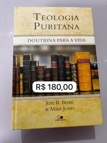 Teologia Puritana - Joel Beeke