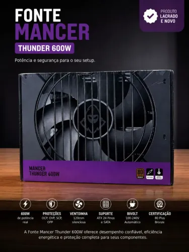 Fonte Mancer Thunder 600W 80 Plus Bronze PFC Ativo ATX - Nova e Lacrada