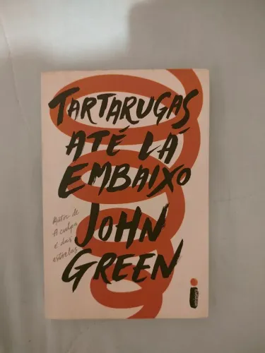 Livro tartarugas até lá embaixo john green
