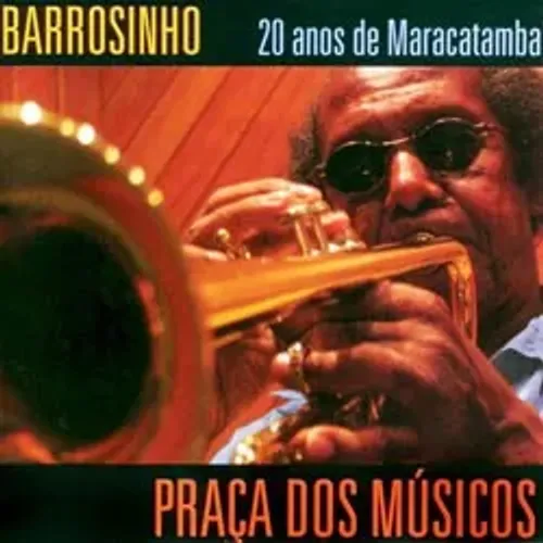 Barrosinho - Praça dos Músicos (Format: CD, Album Country:Brazil Released: 2008 Genre: J