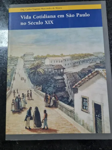 Livro Vida Cotidiana em São Paulo no século XIX