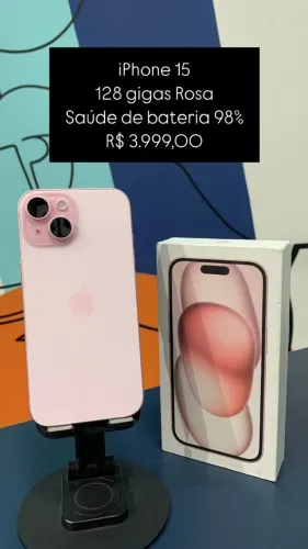 iPhone 15 / 128GB / Rosa / Saúde de bateria 98% / R$ 3.999,00