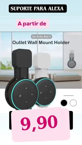 Suporte de Alexa da 3 e 4 geração por 9,90