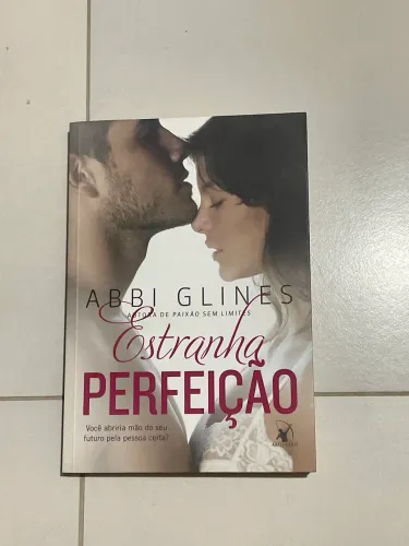 Estranha Perfeição - Abbi Glines 