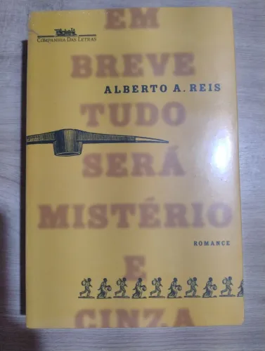 Em Breve Tudo Será Mistério e Cinza. Alberto A. Reis. LACRADO!!