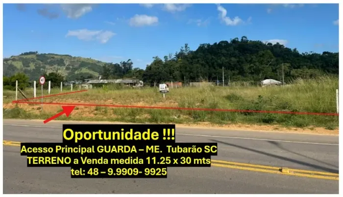 OPORTUNIDADE Terreno 11,50 x 28 . No Acesso principal Guarda ME - Tubarão - SC