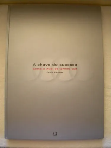 Livro A Chave do Sucesso (Como a Audi se Tornou Cult) + Família Senna.