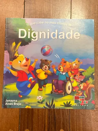 o que cabe no meu mundo - dignidade