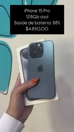 iPhone 15 Pro /128GB / Azul / Saúde de bateria 88% / R$ 4.850,00/ loja fisica