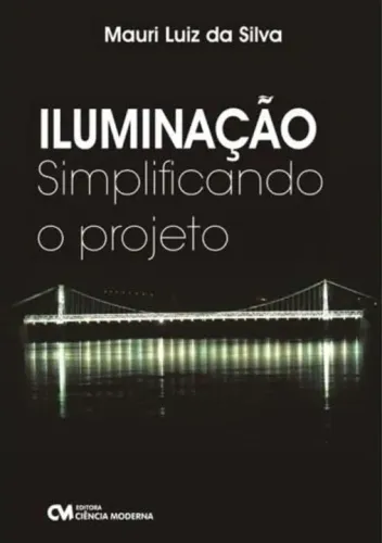 Iluminação Simplificando o Projeto - Mauri Luiz da Silva