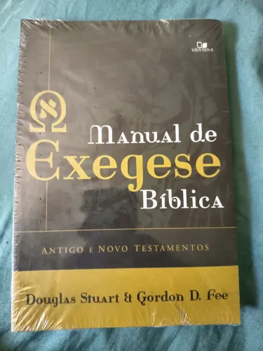 Manual de Exegese Bíblica - Antigo e Novo Testamentos