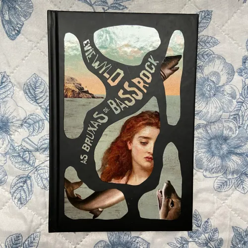 As Bruxas de Bass Rock - Evie Wylo