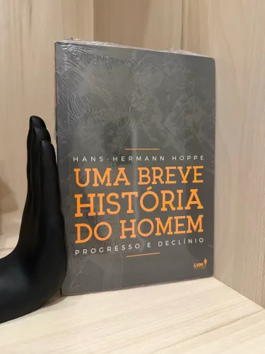 Uma Breve História do Homem - Hans-Hermann Hoppe | Novo