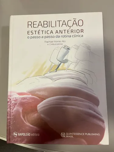 Reabilitação Estética Anterior - O Passo A Passo Da Rotina Clínica