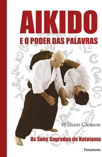 Aikido e o Poder das Palavras