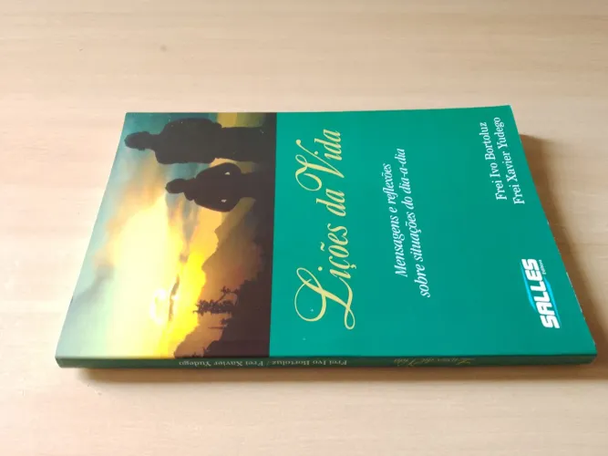 Lições da Vida - Frei Ivo Bortoluz e Frei Xavier Yudego. <br>