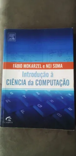 Introdução à Ciência da Computação - Fábio Mokarzel e Nei Soma