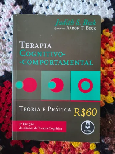 Terapia cognitivo comportamental - teoria e prática 