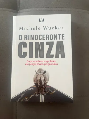 Livro - O Rinoceronte Cinza - Michele Wucker