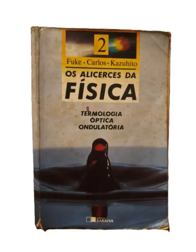 Os Alicerces da Física - Volume 2 - Fuke/Carlos/Kazuhito