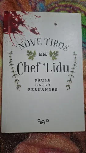 Nove Tiros em Chef Lidu - Paula Bajer Fernandes