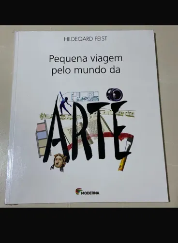 Pequena Viagem Pelo Mundo da Arte - Hildegarde Feist