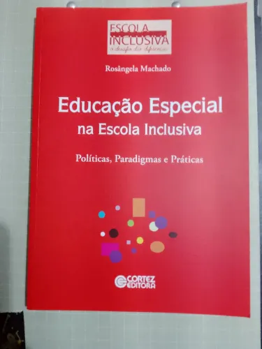 IBRECHÓ - EDUCAÇÃO ESPECIAL NA ESCOLA INCLUSIVA - ROSÂNGELA MACHADO