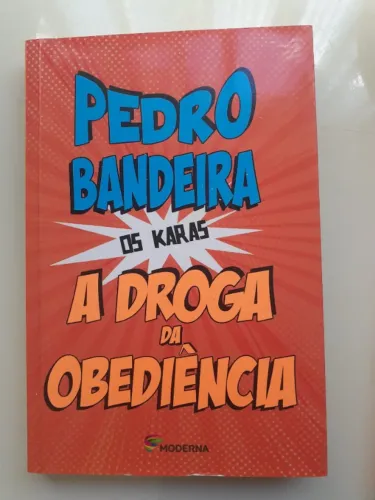 LIVRO A DROGA DA OBEDIÊNCIA. PEDRO BANDEIRA.