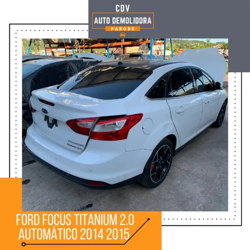 Sucata Ford Focus Titanium AT 2.0 S Disponível para venda de peças