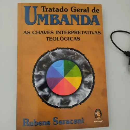 Tratado Geral de Umbanda - As chaves interpretativas Teológicas - Rubens Saraceni