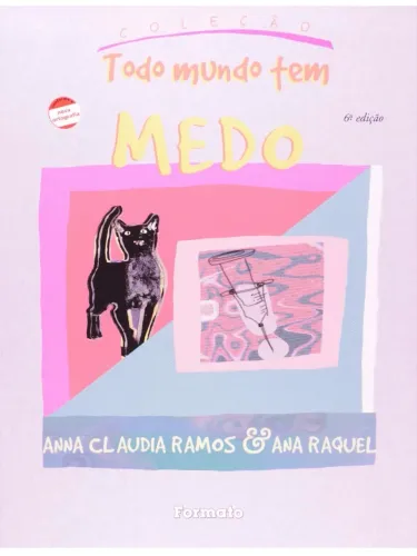 Editora Formato livro Anna Claudia Ramos Todo mundo tem Medo