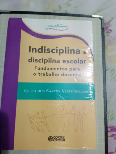 IBRECHÓ - INDISCIPLINA E DISCIPLINA ESCOLAR - CELSO FOS SANTOS VASCONCELLOS